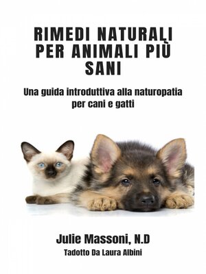 cover image of Rimedi naturali per animali più sani--Una guida introduttiva alla naturopatia per cani e gatti